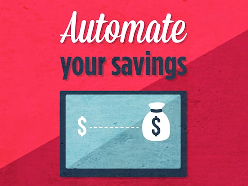 Click here to learn more about automating your savings.